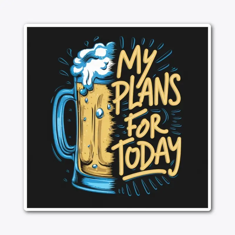 My plans for today tee